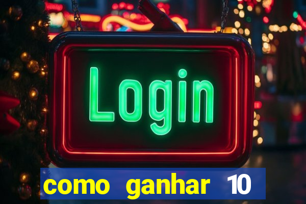 como ganhar 10 reais no pix